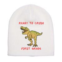 Ready To Crush First Grade Back To School Short Acrylic Beanie