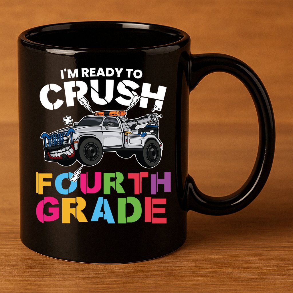 Ready To Crush Fourth Grade Cute 4Th Grade Gift 11oz C Handle Ceramic Mug