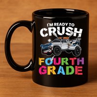 Ready To Crush Fourth Grade Cute 4Th Grade Gift 11oz C Handle Ceramic Mug