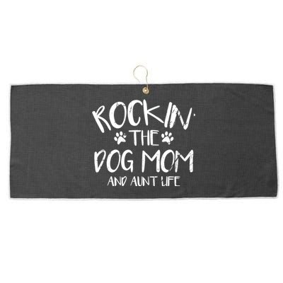 Rocking The Dog Mom And Aunt Life Mothers Day Gift Dog Lover Gift Large Microfiber Waffle Golf Towel