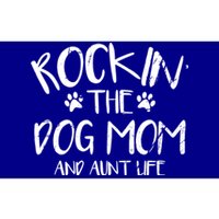 Rocking The Dog Mom And Aunt Life Mothers Day Gift Dog Lover Gift Bumper Sticker