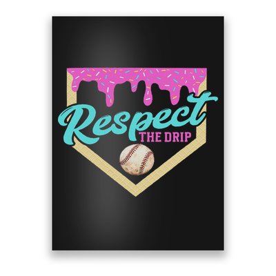 Respect The Drip Ice Cream Dripping Poster