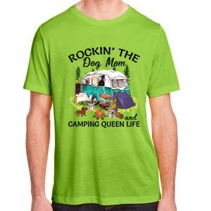 Rockin’ The Dog Mom And Camping Queen Life Mother’s Day Gift Meaningful Gift Adult ChromaSoft Performance T-Shirt