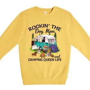 Rockin’ The Dog Mom And Camping Queen Life Mother’s Day Gift Meaningful Gift Premium Crewneck Sweatshirt