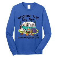 Rockin’ The Dog Mom And Camping Queen Life Mother’s Day Gift Meaningful Gift Long Sleeve Shirt