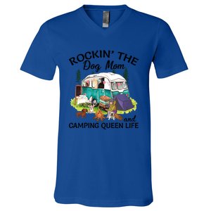 Rockin’ The Dog Mom And Camping Queen Life Mother’s Day Gift Meaningful Gift V-Neck T-Shirt