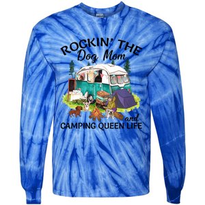 Rockin’ The Dog Mom And Camping Queen Life Mother’s Day Gift Meaningful Gift Tie-Dye Long Sleeve Shirt