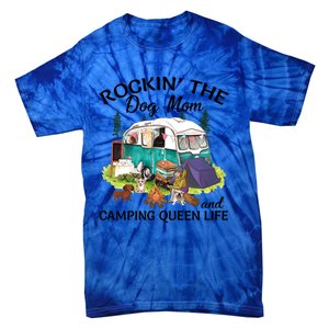 Rockin’ The Dog Mom And Camping Queen Life Mother’s Day Gift Meaningful Gift Tie-Dye T-Shirt