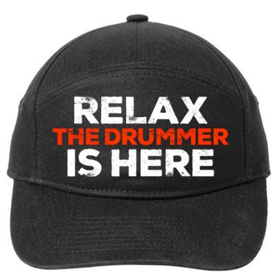 Relax The Drummer Is Here Musician Gift 7-Panel Snapback Hat