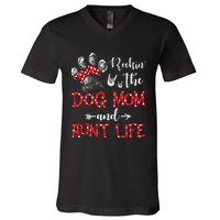 Rockin' The Dog Mom and Aunt Life Dog Lover Mothers Day V-Neck T-Shirt