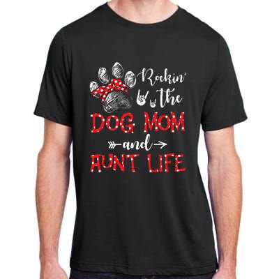 Rockin' The Dog Mom and Aunt Life Dog Lover Mothers Day Adult ChromaSoft Performance T-Shirt