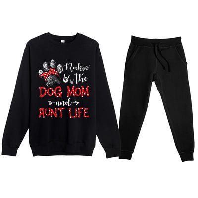 Rockin' The Dog Mom and Aunt Life Dog Lover Mothers Day Premium Crewneck Sweatsuit Set