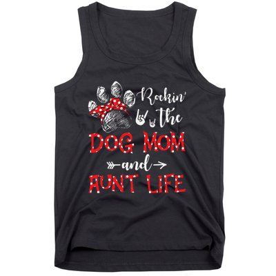 Rockin' The Dog Mom and Aunt Life Dog Lover Mothers Day Tank Top