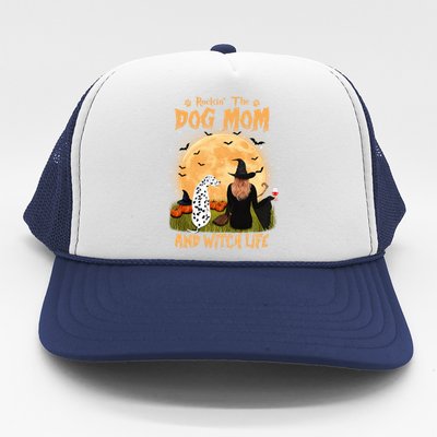 Rocking The Dog Mom And Witch Life Dalmatian Halloween Gift Trucker Hat