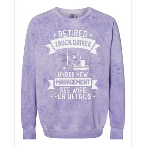 Retired Truck Driver Funny Retirement Quote For A Trucker Colorblast Crewneck Sweatshirt