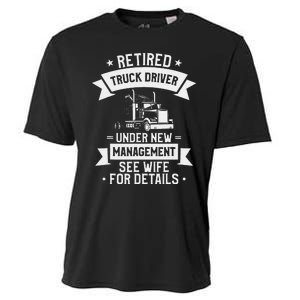 Retired Truck Driver Funny Retirement Quote For A Trucker Cooling Performance Crew T-Shirt