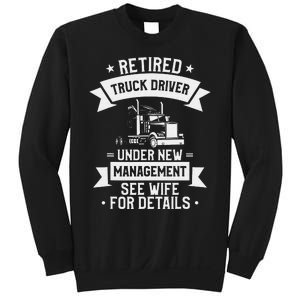 Retired Truck Driver Funny Retirement Quote For A Trucker Sweatshirt