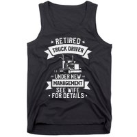 Retired Truck Driver Funny Retirement Quote For A Trucker Tank Top