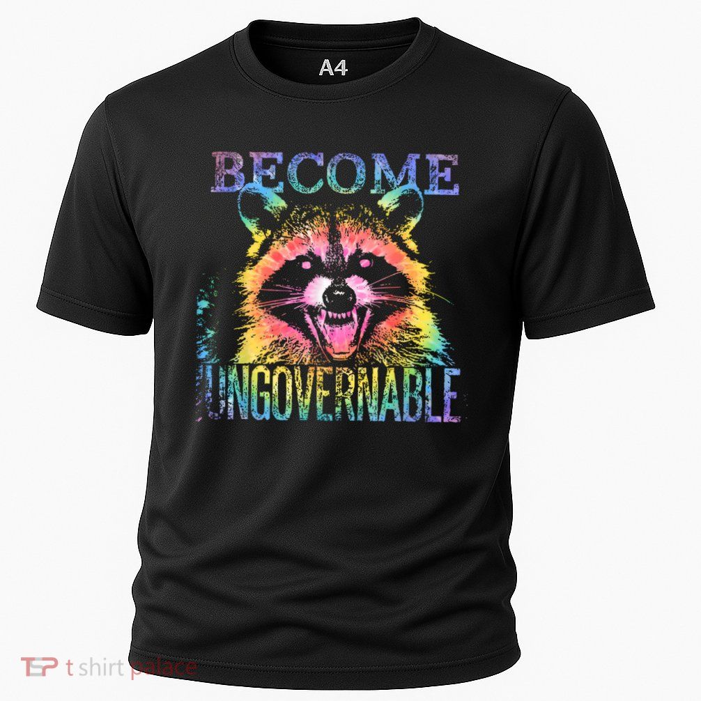 Retro Tie Dye Raccoon Become Ungovernable Funny Apparel  Performance Shirt