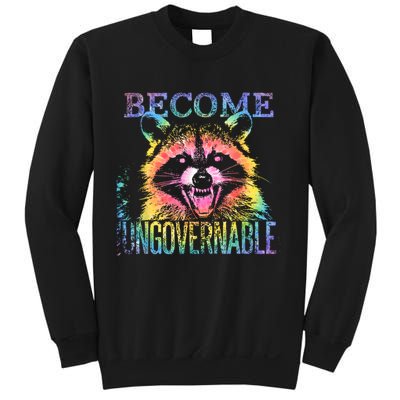 Retro Tie Dye Raccoon Become Ungovernable Funny Apparel  Sweatshirt