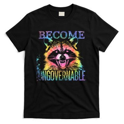 Retro Tie Dye Raccoon Become Ungovernable Funny Apparel  T-Shirt
