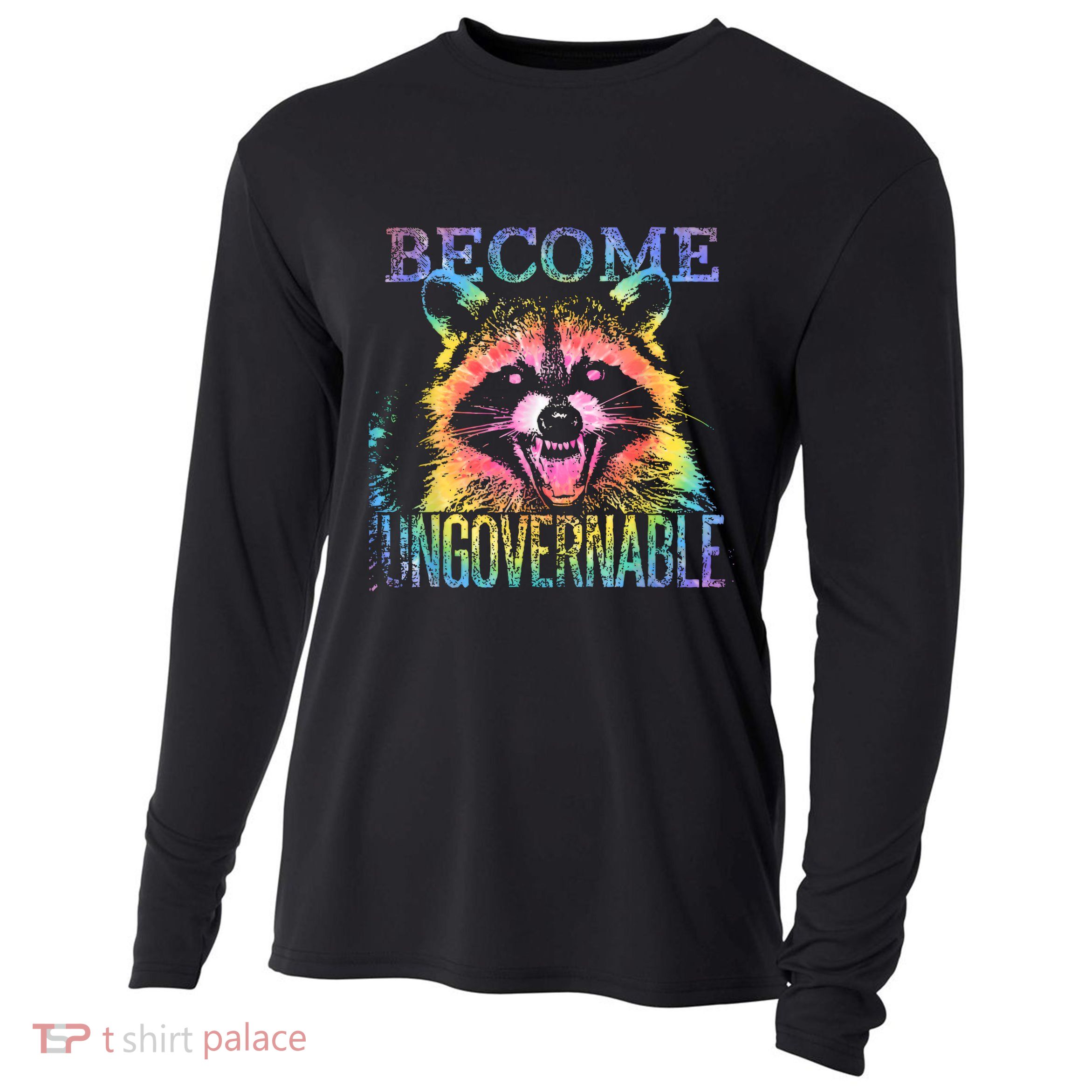 Retro Tie Dye Raccoon Become Ungovernable Funny Apparel  Cooling Performance Long Sleeve Crew