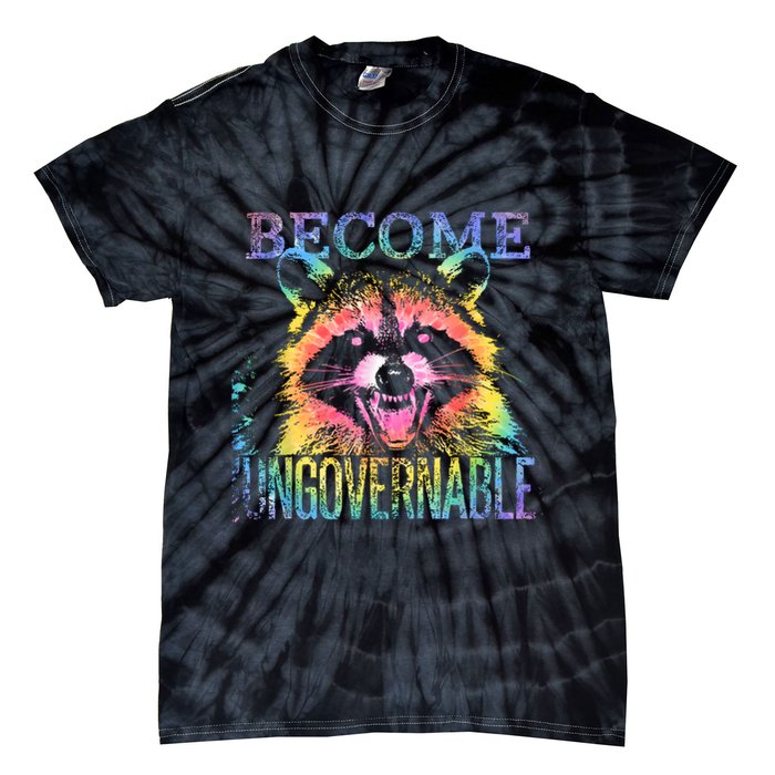 Retro Tie Dye Raccoon Become Ungovernable Funny Apparel  Tie-Dye T-Shirt