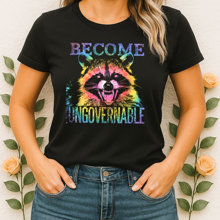 Retro Tie Dye Raccoon Become Ungovernable Funny Apparel  Womens T-Shirt