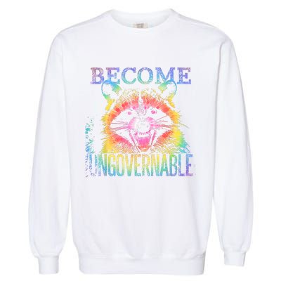 Retro Tie Dye Raccoon Become Ungovernable Funny Apparel  Garment-Dyed Sweatshirt