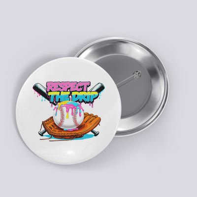 Respect The Drip Baseball Bat Glove Ice Cream Drip Button