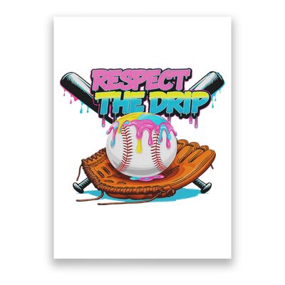 Respect The Drip Baseball Bat Glove Ice Cream Drip Poster