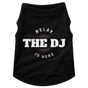 Relax The Dj Is Here Dj Music Doggie Tank