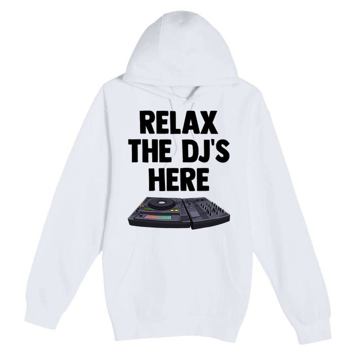 Relax The DjS Here Turntable Music Equalizer Premium Pullover Hoodie