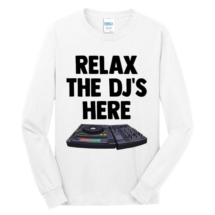 Relax The DjS Here Turntable Music Equalizer Tall Long Sleeve T-Shirt