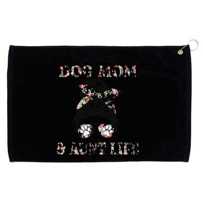 Rockin The Dog Mom And Aunt Life Messy Bun Floral Dog Lover Grommeted Golf Towel