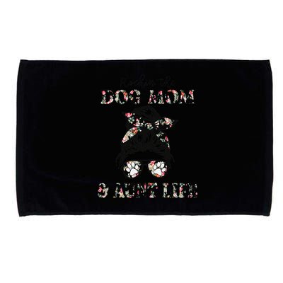 Rockin The Dog Mom And Aunt Life Messy Bun Floral Dog Lover Microfiber Hand Towel