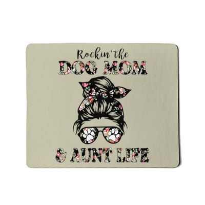 Rockin The Dog Mom And Aunt Life Messy Bun Floral Dog Lover Mousepad