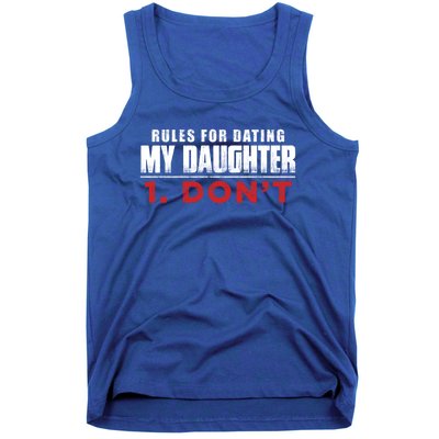 Rules To Date My Daughter Boyfriend Dating Great Gift Tank Top