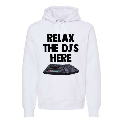 Relax The DjS Here Turntable Music Equalizer Premium Hoodie