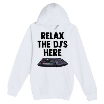 Relax The DjS Here Turntable Music Equalizer Premium Pullover Hoodie