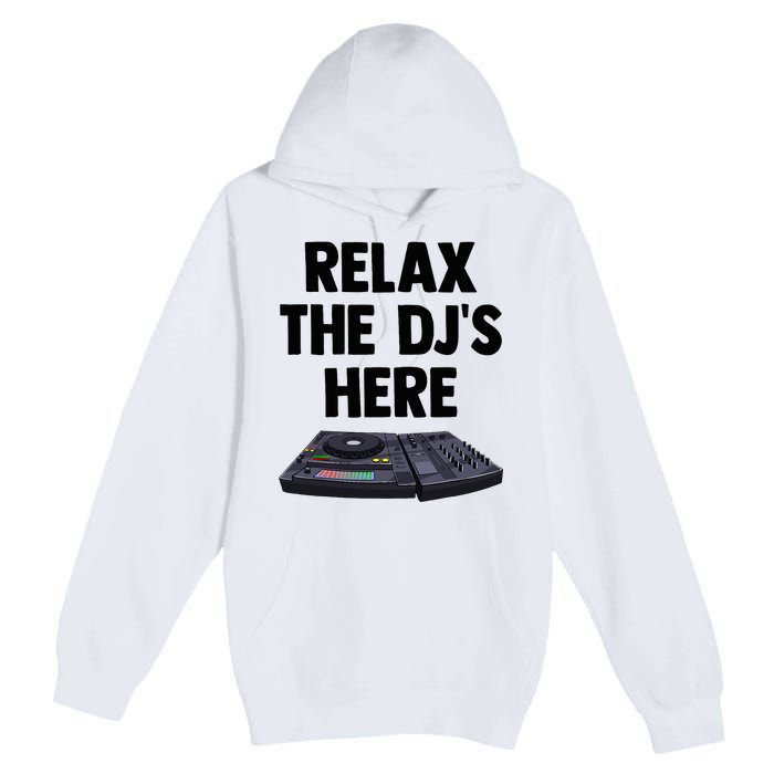 Relax The DjS Here Turntable Music Equalizer Premium Pullover Hoodie