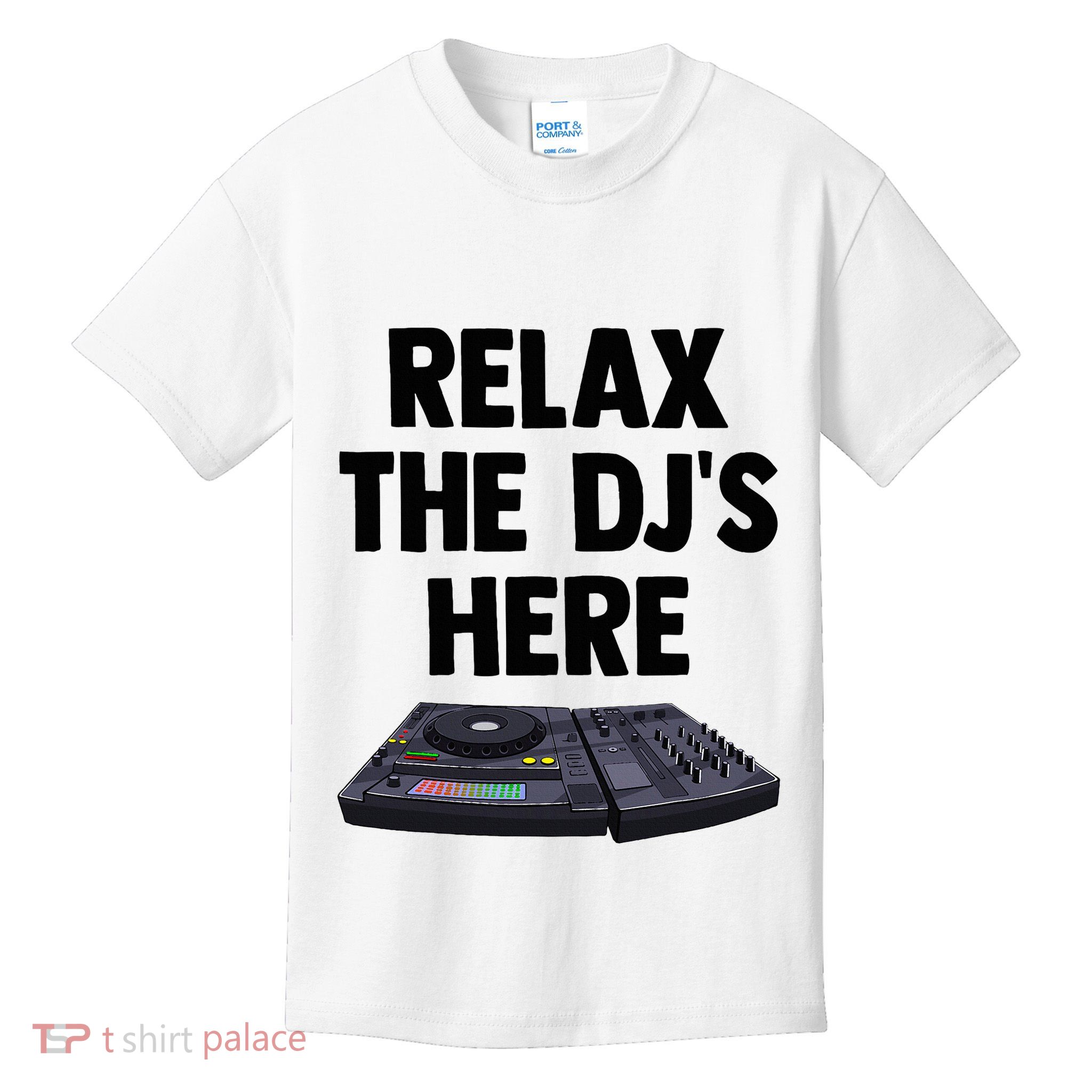 Relax The DjS Here Turntable Music Equalizer Kids T-Shirt
