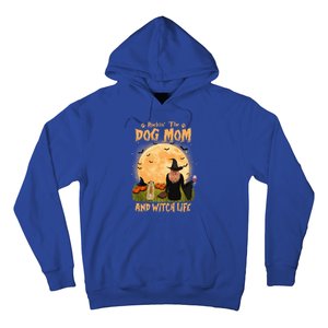 Rocking The Dog Mom And Witch Life Pug Halloween Gift Hoodie