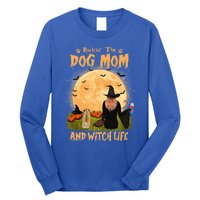 Rocking The Dog Mom And Witch Life Pug Halloween Gift Long Sleeve Shirt