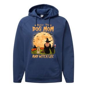 Rocking The Dog Mom And Witch Life Pug Halloween Gift Performance Fleece Hoodie