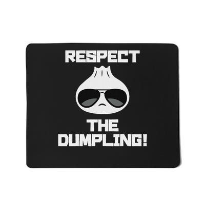 Respect The Dumpling Funny Dumpling Lover Mousepad