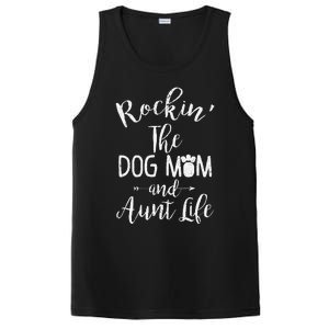 Rocking The Dog Mom And Aunt Life Mothers Day Gift Dog Lover PosiCharge Competitor Tank