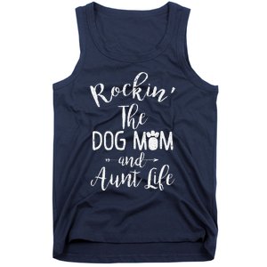 Rocking The Dog Mom And Aunt Life Mothers Day Gift Dog Lover Tank Top