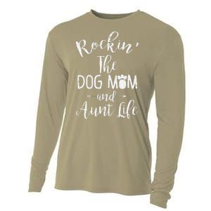 Rocking The Dog Mom And Aunt Life Mothers Day Gift Dog Lover Cooling Performance Long Sleeve Crew