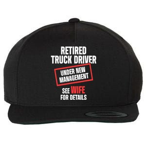 Retired Truck Driver Manage Wife Trucker Retirement Gift Wool Snapback Cap